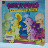 Dinosours I'm Not Your Friend - BKLT51797