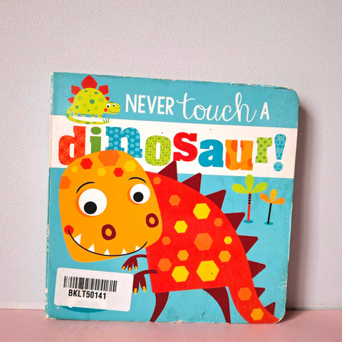 Never Touch A Dinosaur - BKLT50141