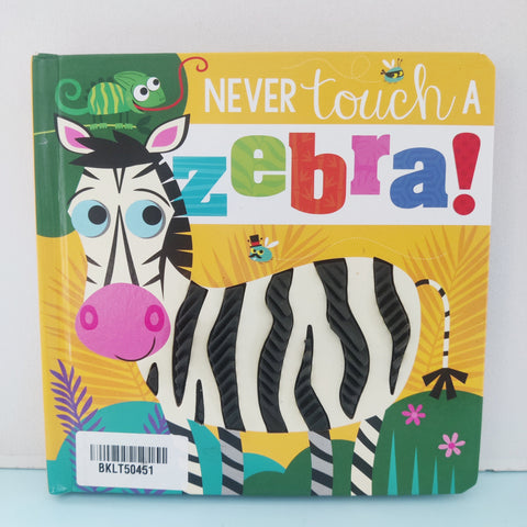 Never Touch A Zebra - BKLT50451