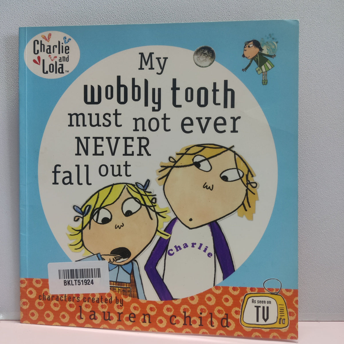 My Wobbly Tooth Must Not Ever Never Fall Out - BKLT51924
