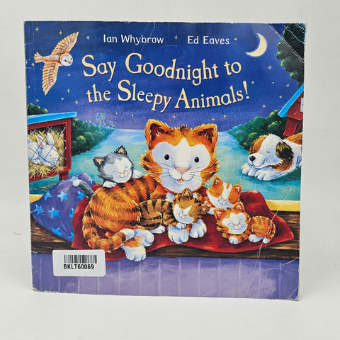 Say Goodnight To The Sleepy Animals - BKLT60069