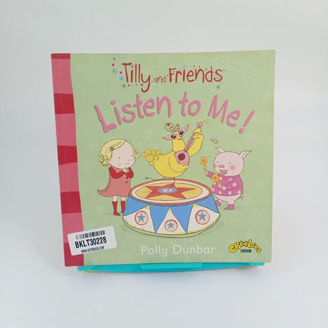 Tilly and friends Listen to me  - BKLT30228